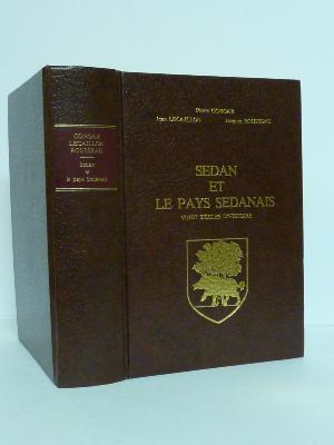 Sedan et le pays Sedanais 20 siècles d'histoire Pierre Congar Champagne Ardennes