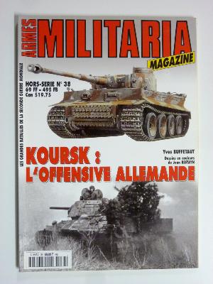 WWII Koursk l’offensive allemande Armes Militaria magazine arme blindée chars Allemagne U.R.S.S.