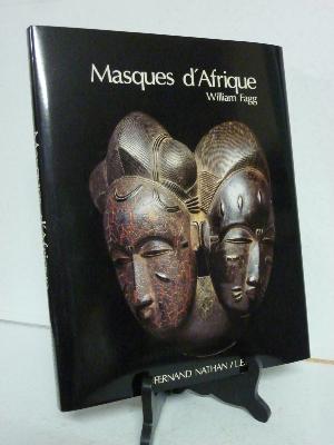 William Fagg Masques d’Afrique art tribal arts primitifs ethnographie Afrique monographie