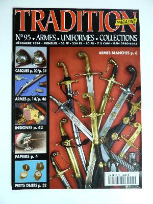 N°95 revue Tradition Magazine Armes Uniformes Collection militaria uniformologie documentation histoire militaire armée 