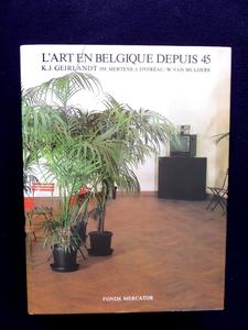 L’art en Belgique depuis 1945 Fonds Mercator 1986 Geirlandt Mertens Dypréau Van Mulders monograph