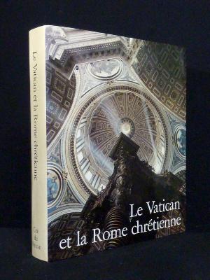 Le Vatican et la Rome chrétienne Saint-Siège Italie monographie papauté