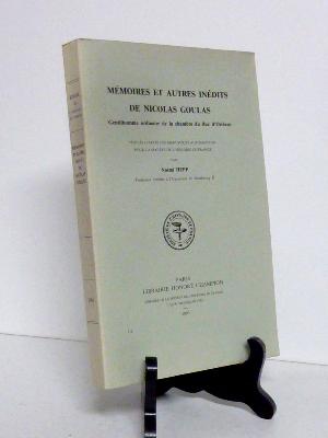 Mémoires et autres inédits de Nicolas Goulas Gentilhomme ordinaire de la chambre du duc d’Orléans Noémi Hepp Ancien Régime Louis XIII la Fronde histoire 
