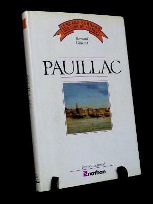 Pauillac Le Grand Bernard des Vins de France Ginestet œnologie Bordeaux bordelais Médoc cépages vignerons vignes propriétés crus 