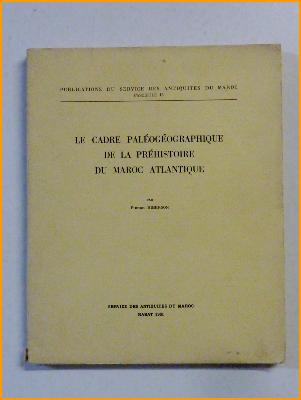 Pierre Biberson Le cadre paléogéographique de la préhistoire du Maroc Atlantique Afrique du Nord Maghreb