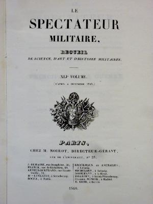 1846-1847-1848 volume XLI et XLIV Le spectateur militaire Recueil de science, d’art et d’histoire militaire armement tactique stratégie armées revue militaria