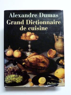 Grand dictionnaire de cuisine d'Alexandre Dumas