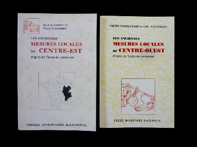 Anciennes mesures locales d’après les tables de conversion France centre-ouest centre-est Charbonnier Poitrineau Presses universitaires Blaise-Pascal