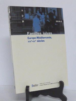 Familles juives Europe Méditerranée 19ème - 20ème siècles ADH Belin CNRS histoire démographie