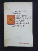 Georges Frêche Toulouse et la région Midi-Pyrénées au siècle des Lumières vers 1670-1789