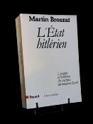 L'état hitlérien origine et évolution des structures du IIIème Reich