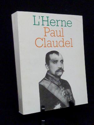 Paul Claudel Cahiers de l’Herne collection littéraire littérature analyse biographie christianisme 