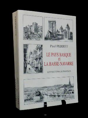 Perret Le Pays basque et la Basse-Navarre Biarritz Bayonne Pau Les Eaux-Bonnes Béarn Pyrénées illustré Jean Eugène Sadoux