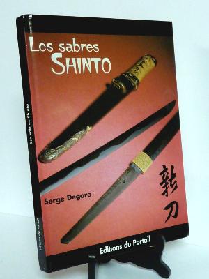 Les sabres Shintô Serge Degore éditions du Portail Japon armes samouraï