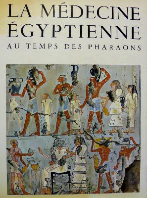 La médecine égyptienne au temps des pharaons Docteur Ange-Pierre Leca