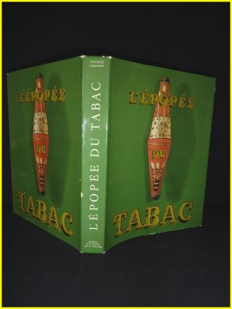 L’épopée du tabac Anatole Jakovsky Éditions d’Art et Industrie Max Fourny Paris 1971 pipe pyrogène cigarette cigare allumettes
