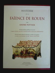 Histoire de la faïence de Rouen André Pottier bibliothèque des introuvables édition originale ma