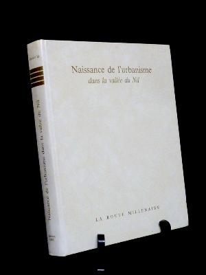 Naissance de l’urbanisme dans la vallée du Nil Antiquité Égypte pharaonique architecture Moyen-Orient Afrique
