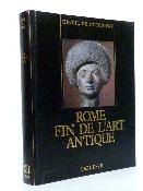 Rome fin de l’art Antique L’Empire romain de Septime Sévère à Théodose 1er Larousse Gallimard Univers des Formes Arts Histoire Antiquité