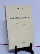Klincksieck Le point centrique contribution à l’étude de Guy le Fèvre de la Boderie François Roudaut littérature philosophie spiritualité religion