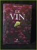 Le vin André Dominé Éditions Places des Victoires 2003 photographies Armin Faber Thomas Pothmann 