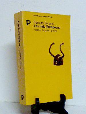 Payot Les Indo-Européens Bernard Sergent histoire langues mythes sciences sociales anthropologie 