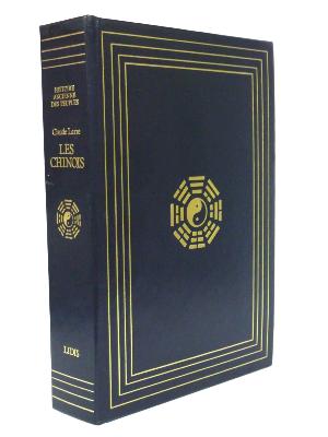 Claude Larre Les Chinois esprit et comportement des Chinois come ils se révèlent par leurs livres et dans la vie des origines à la fin de la dynastie Ming 1644 