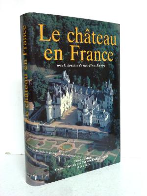 Jean-Pierre Babelon Le château en France Caisse Nationale des Monuments Historiques et des Sites histoire architecture patrimoine 