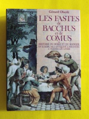 Les fastes de Bacchus et de Comus Gérard Oberlé Belfond