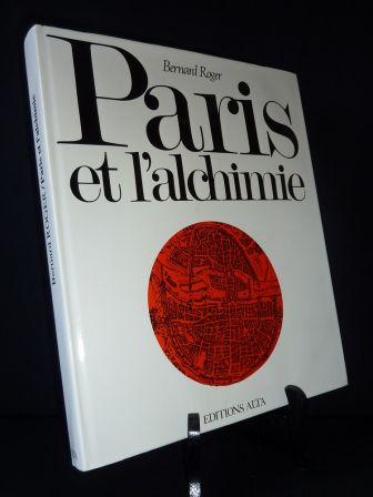 Paris et lalchimie Bernard Roger éditions Alta 1981 régionalisme architecture histoire moyen-ge