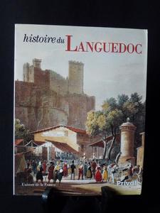Histoire du Languedoc Philippe Wolff Emmanuel Le Roy Ladurie éditions Privat 1990 collection Univer