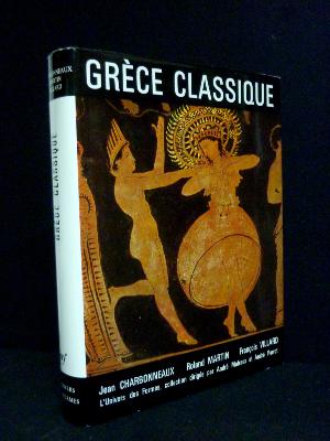 Univers des Formes la Grèce classique le monde grec NRF Gallimard Charbonneaux Martin Villard arts monographie Antiquité 
