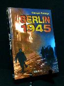 Berlin 1945 Georges Bernage Heimdal histoire militaire WWII Allemagne nazie bataille militaria 