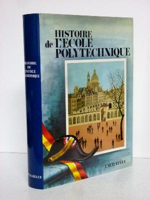 Histoire de l’École Polytechnique X Charles Lavauzelle militaria École militaire 