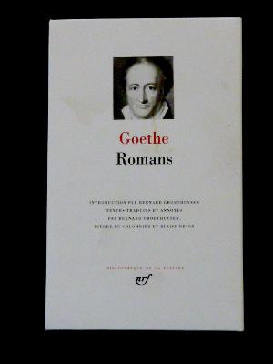 Johann Wolfgang von Goethe romans Bibliothèque de la Pléiade NRF Gallimard collection littéraire littérature Allemagne 