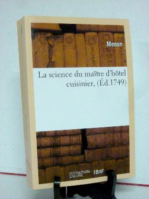 Joseph Menon La science du maître d’hôtel cuisinier cuisine recette gastronomie alimentation aliments art culinaire