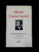 Lewis Carroll Album Pléiade NRF Gallimard collection littéraire iconographie biographie monographie Angleterre 