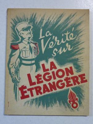 Militaria La vérité sur la Légion Étrangère histoire militaire armée de terre Képis blancs légionnaires Legio Patria Nostra 