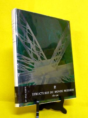 Nello Ponente Les structures du monde moderne 1850-1900 Skira