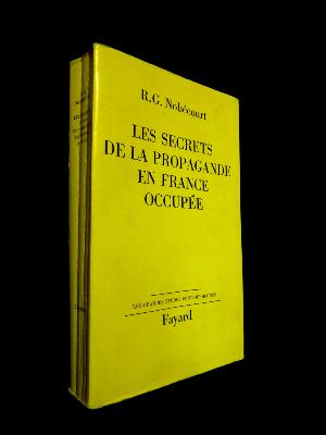 Nobécourt  Les secrets de la progagande en France occupée Fayard