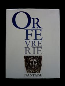 Orfèvrerie nantaise dictionnaire des poinçons de l’orfèvrerie française Imprimerie Nationale i