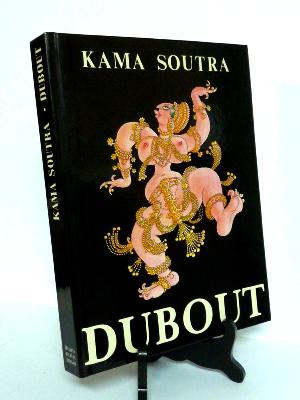 Le Kama Soutra illustré par Albert Dubout éditions Trinckvel