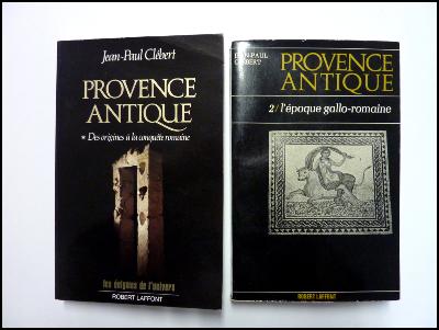 La Provence antique des origines à l'époque gallo-romaine 2T  Jean-Paul Clébert