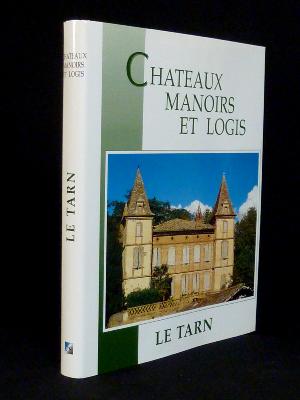 Le Tarn Châteaux Manoirs et Logis Patrimoine et Médias Occitanie 