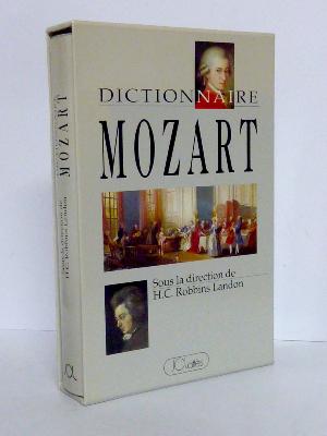 Dictionnaire Mozart Robbins Landon Jean-Claude Lattès musique biographie musicien Autriche opéra Vienne Salzbourg 