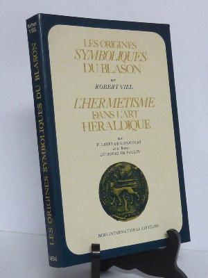 Héraldisme ésotérisme Les origines symbolique du blason Viel L’hermétisme dans l’art héraldique Cadet de Gassicourt Du Roure de Paulin 