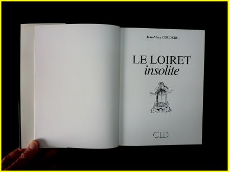 Le Loiret insolite Jean-Mary Couderc dition originale numrote  C.L.D. 1994 rgionalisme