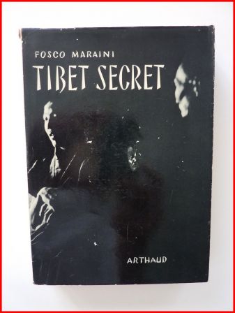 Tibet secret Fosco Maraini ditions Arthaud Paris Grenoble 1954 collection exploration numro 4 hliogravures Asie voyage dcouverte