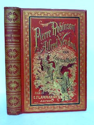 1892 Lucien Biart Pierre Robinson et Alfred Vendredi Flammarion reliure Engel cartonnage Souze enfantina littérature jeunesse roman illustrations Gerlier