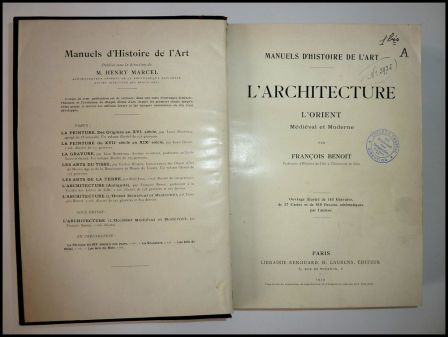 Larchitecture de lOrient mdival et moderne Franois Benoit Librairie Renourd Laurens diteur 1912 gravures dessins cartes